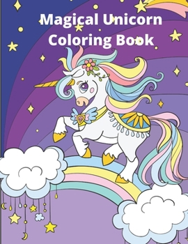 Paperback Magical Unicorn Coloring Book: For Kids Ages 4-8 Book