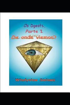 Paperback Os Dgeofs parte I: De onde viemos? [Portuguese] Book