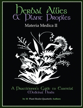 Paperback Herbal Allies and Plant Profiles: A Practitioner's Guide to Essential Medicinal Herbs Book