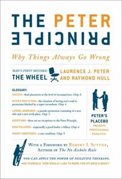Hardcover The Peter Principle: Why Things Always Go Wrong Book