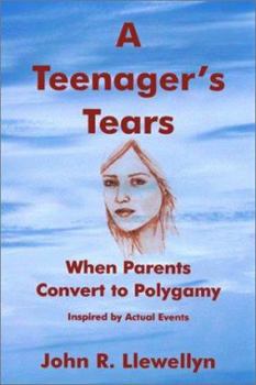 Paperback A Teenager's Tears: When Parents Convert to Polygamy Book
