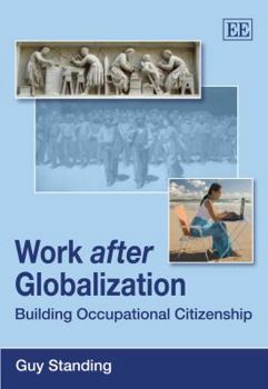 Work After Globalization: Building Occupational Citizenship: Building Occupational Citizenship