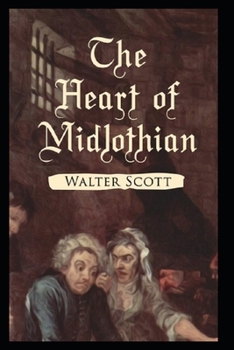 Paperback The Heart of Mid-Lothian Illustrated Book