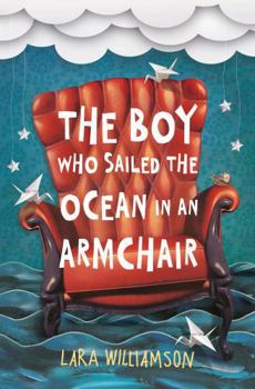 Paperback The Boy Who Sailed the Ocean in an Armchair Book