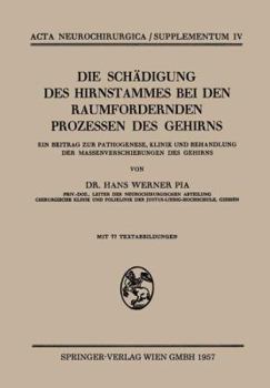 Paperback Die Schädigung Des Hirnstammes Bei Den Raumfordernden Prozessen Des Gehirns: Ein Beitrag Zur Pathogenese, Klinik Und Behandlung Der Massenverschiebung [German] Book