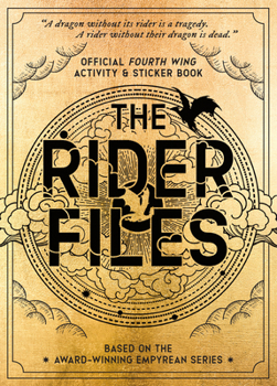 The Rider Files: Official Fourth Wing Activity & Sticker Book - Based on the New York Times Bestselling Empyrean series