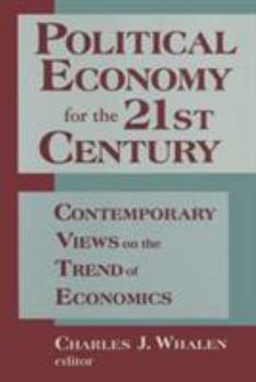 Paperback Political Economy for the 21st Century: Contemporary Views on the Trend of Economics Book