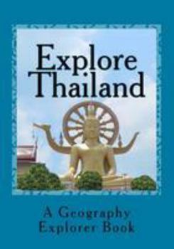 Paperback Explore Thailand: A Geography Explorer Book