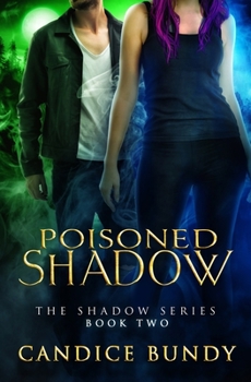 Poisoned Shadow: The Shadow Series - Book #2 of the Shadow Series