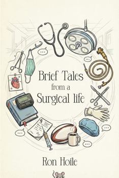 Hardcover Brief Tales from a Surgical Life Book