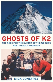 Paperback Ghosts of K2: The Race for the Summit of the World's Most Deadly Mountain Book
