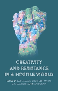 Paperback Creativity and Resistance in a Hostile World Book