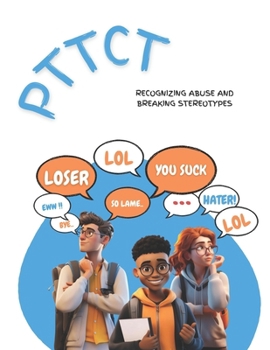 PTTCT: Recognizing abuse and Breaking stereotypes