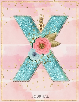 Unicorn Monogram Dot Grid Bullet Journal Notebook - Cute Unicorn Personalized Journal Diary with Dotted Pages for girls and women for writing goals, ... (A5 size )  - Letter X: My Unicorn Journal