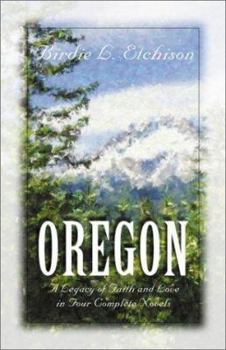 Paperback Oregon: The Heart Has Its Reasons/Love Shall Come Again/Love's Tender Path/Anna's Hope Book