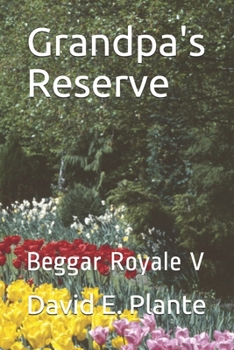 Paperback Grandpa's Reserve: Beggar Royale V Book