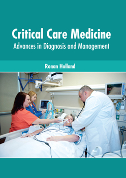 Hardcover Critical Care Medicine: Advances in Diagnosis and Management Book