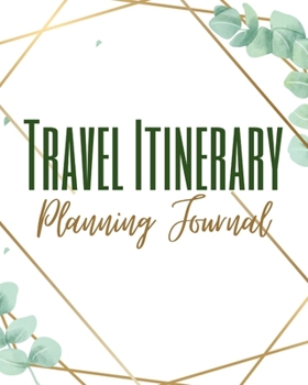 Paperback Travel Itinerary Planning Journal - Colored Interior - Trip Activity Flight Car Details - Floral Watercolor Brown Frame Book