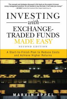 Hardcover Investing with Exchange-Traded Funds Made Easy: A Start-To-Finish Plan to Reduce Costs and Achieve Higher Returns Book