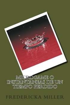 Paperback Microgame o Instantaneas de un tiempo perdido [Spanish] Book