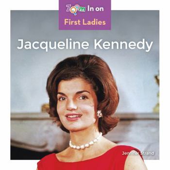 Jacqueline Kennedy - Book  of the Zoom In on First Ladies