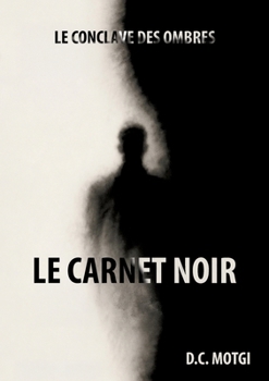 Le Carnet Noir: Le Conclave des Ombres (French Edition)