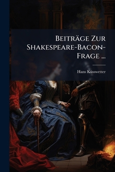 Paperback Beiträge Zur Shakespeare-Bacon-Frage ... [German] Book