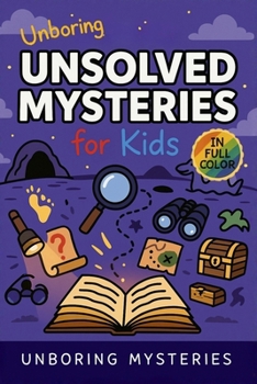Paperback Unboring Unsolved Mysteries for Kids Book