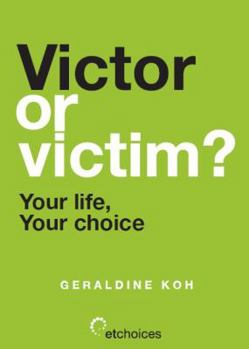 Paperback Victor or Victim? Your Life, Your Choice Book