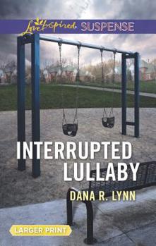 Mass Market Paperback Interrupted Lullaby [Large Print] Book