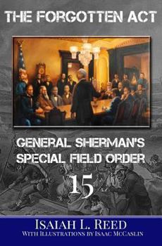 The Forgotten ACT: General Sherman's Special Field Order Number 15