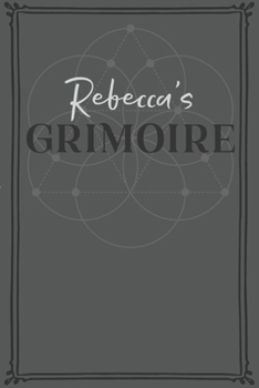 Paperback Rebecca's Grimoire: Personalized Grimoire / Book of Shadows (6 x 9 inch) with 110 pages inside, half journal pages and half spell pages. Book