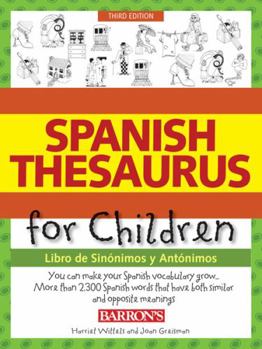 Paperback Spanish Thesaurus for Children: Libro de Sinonimos Y Antonimos Book