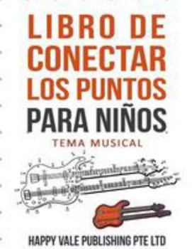 Paperback Libro De Conectar Los Puntos Para Niños: Tema Musical [Spanish] Book