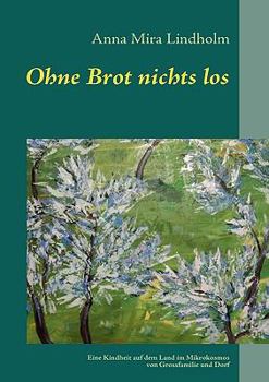 Paperback Ohne Brot nichts los [German] Book