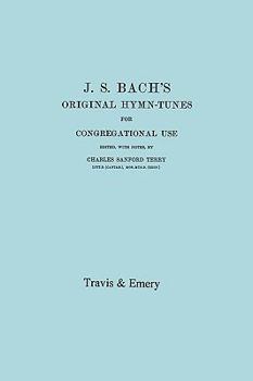 Paperback J.S. Bach's Original Hymn-Tunes for Congregational Use. (Facsimile 1922). Book