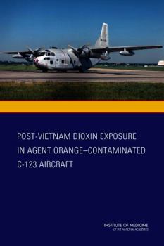 Post-Vietnam Dioxin Exposure in Agent Orange-Contaminated C-123 Aircraft