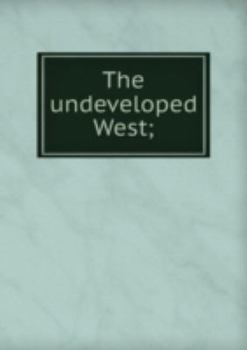 Paperback The Undeveloped West Book