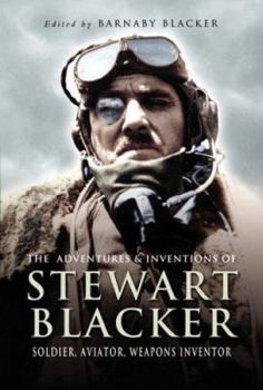 Hardcover Adventures and Inventions of Stewart Blacker: Aviation Pioneer and Weapons Inventor Book