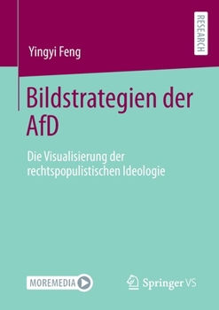 Paperback Bildstrategien Der Afd: Die Visualisierung Der Rechtspopulistischen Ideologie [German] Book