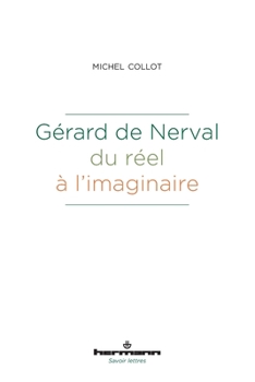 Paperback Gérard de Nerval, du réel à l'imaginaire [French] Book