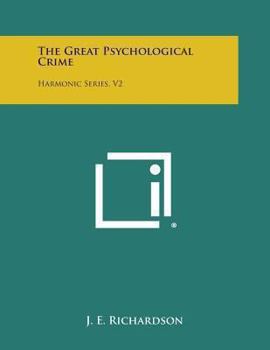 Paperback The Great Psychological Crime: Harmonic Series, V2 Book