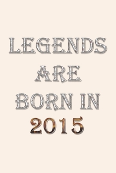 Paperback Legends Are Born In 2015 Notebook: Lined Notebook/Journal Gift 120 Pages, 6x9 Soft Cover, Matte Finish, Pearl White Color Cover Book