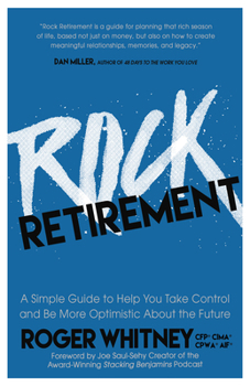 Paperback Rock Retirement: A Simple Guide to Help You Take Control and Be More Optimistic about the Future Book