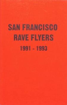 SF Rave Flyers 1990-1993