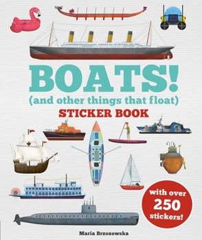 Hardcover Boats! Sticker Book: (And Other Things That Float) Book