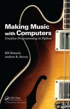 Paperback Making Music with Computers: Creative Programming in Python Book