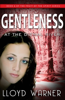 Paperback Gentleness At The Dismal River Book
