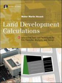 Hardcover Land Development Calculations: Interactive Tools and Techniques for Site Planning, Analysis and Design [With CDROM] Book