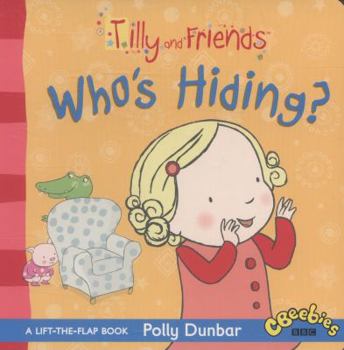 Board book Tilly and Friends: Who's Hiding? Book